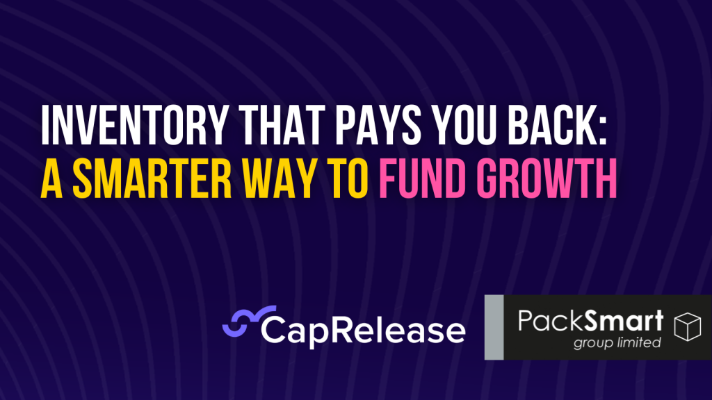 Inventory That Pays You Back: A Smarter Way to Fund Growth